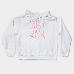 Girls Just Wanna Have Sun Kids Hoodie